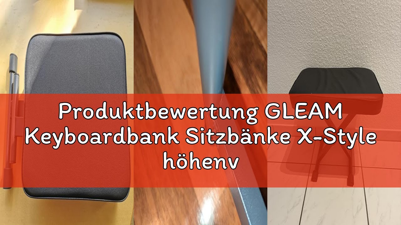 Produktbewertung GLEAM Keyboardbank Sitzbänke X-Style höhenverstellbar schwarz