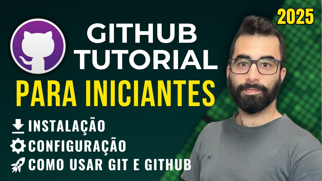 Tutorial GitHub para Iniciantes | Como usar o GitHub 2025 Atualizado
