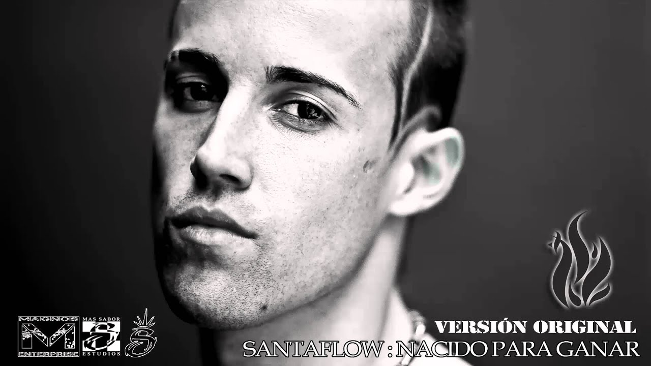 Santaflow - Nacido para ganar (Versión Original)