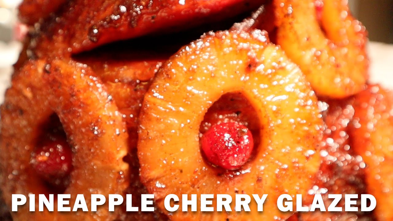 PINEAPPLE CHERRY GLAZED HAM #glazedham #pineapplecherryglazedham