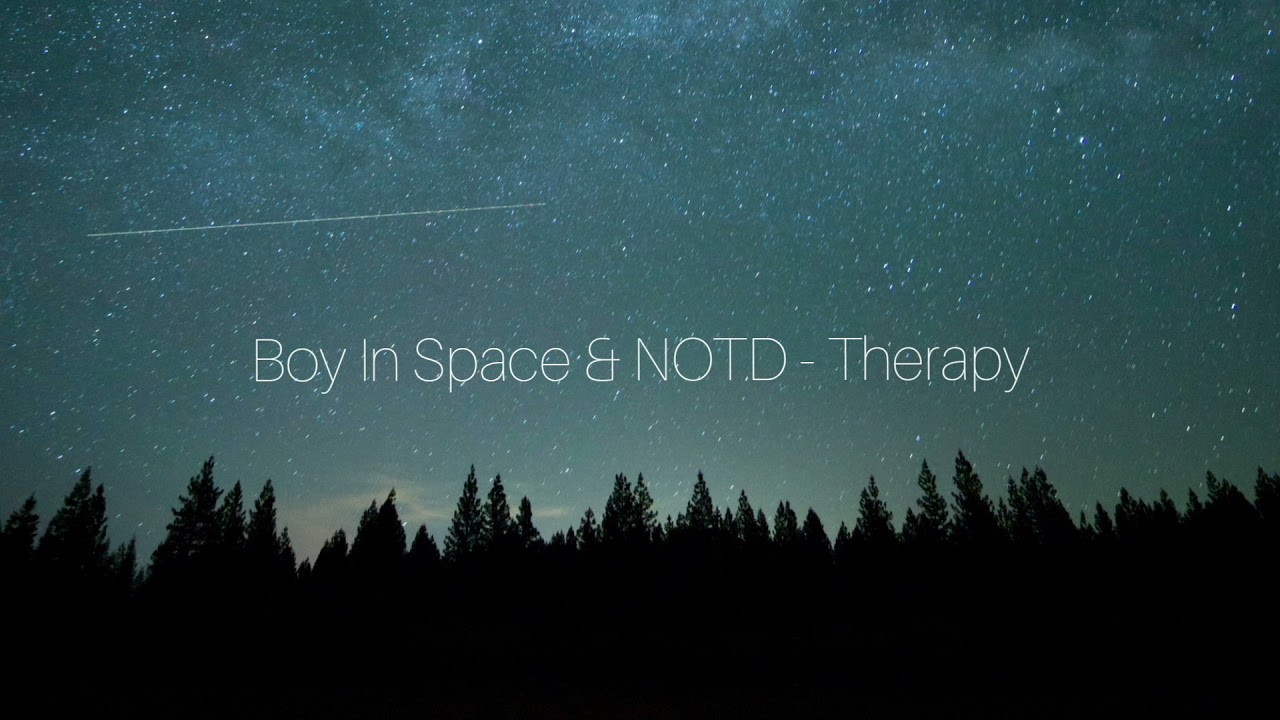 Boy In Space & NOTD - Therapy [1 hour]