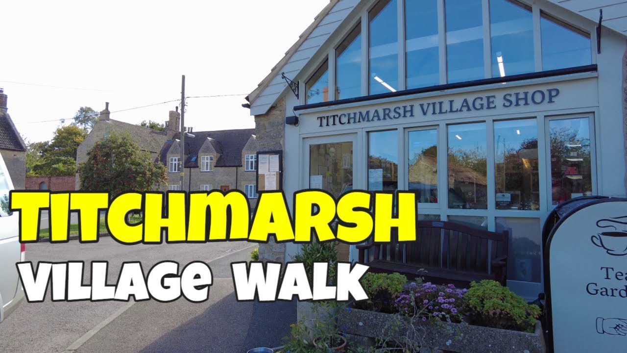 Titchmarsh | Northamptonshire | England | Just Walking No Talking. (English Village Walks).