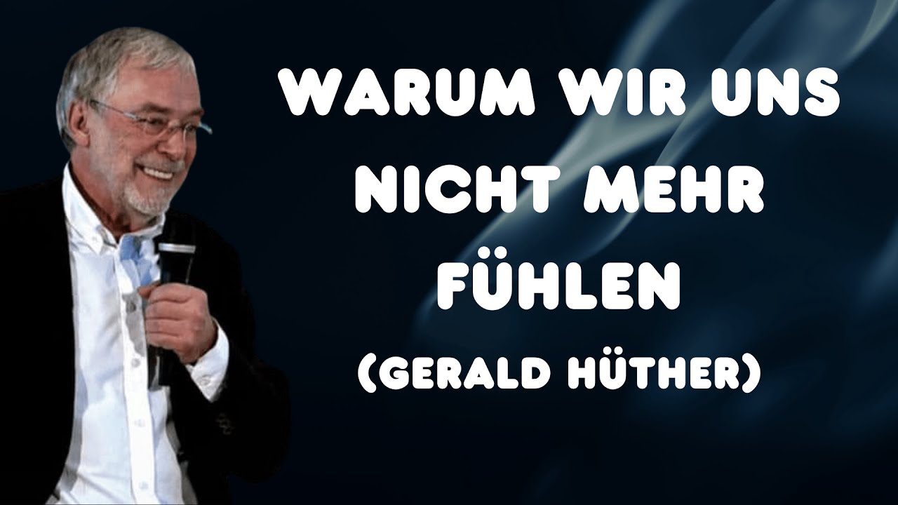 Bewusstsein, Freiheit und das verlorene Gefühl | Gerald Hüther