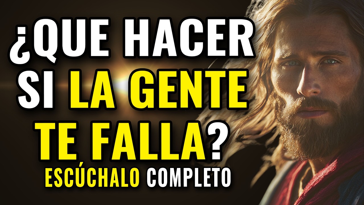 DIOS DICE,  HAZ ESTO SI LA GENTE QUE MAS AMAS TE FALLA | Dios Es Bueno