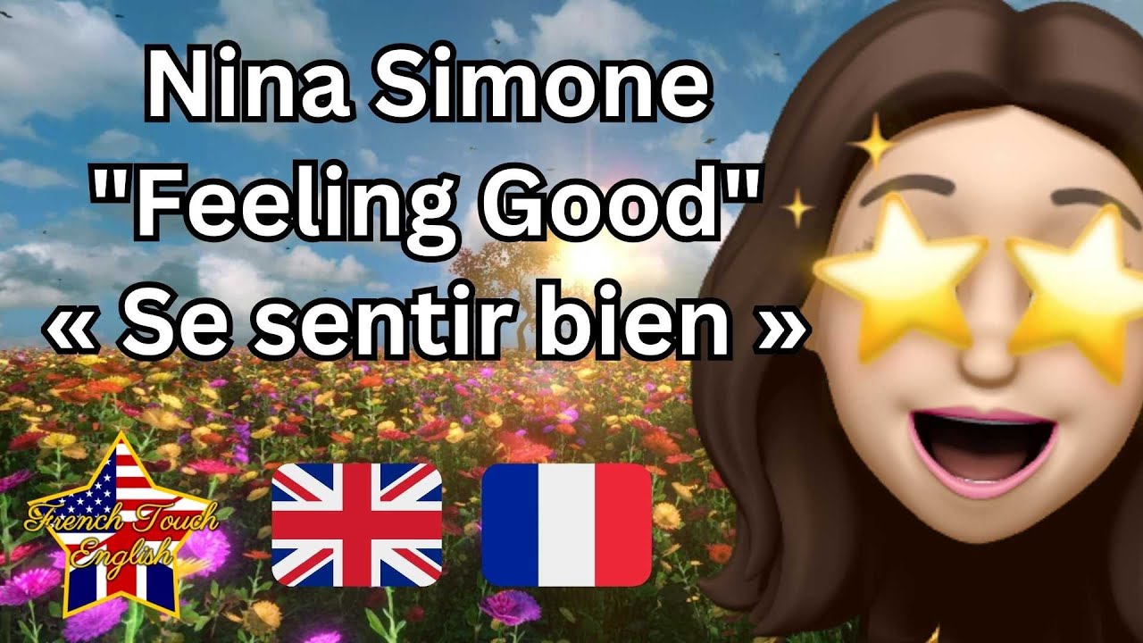 🎵🦋 NINA SIMONE - FEELING GOOD / SE SENTIR BIEN 🇬🇧 En anglais et français 🇫🇷