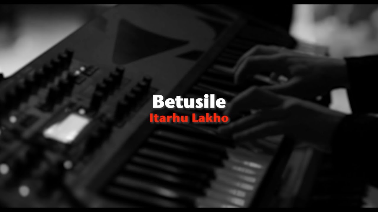 Betusile - Itarhu Lakho (Official Lyric Video)