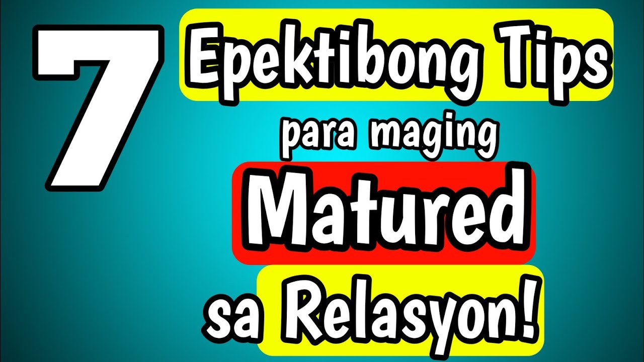 Paano Maging Mature sa Isang Relasyon?