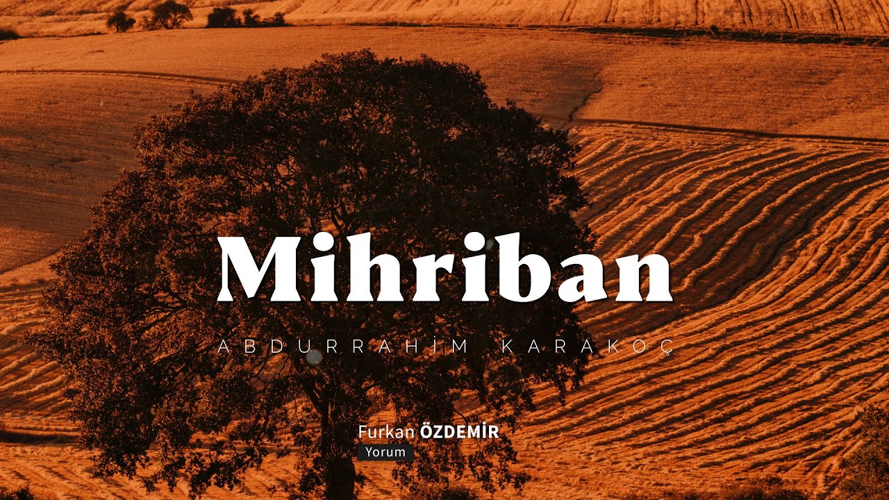 Abdurrahim Karako&ccedil;  | Mihriban