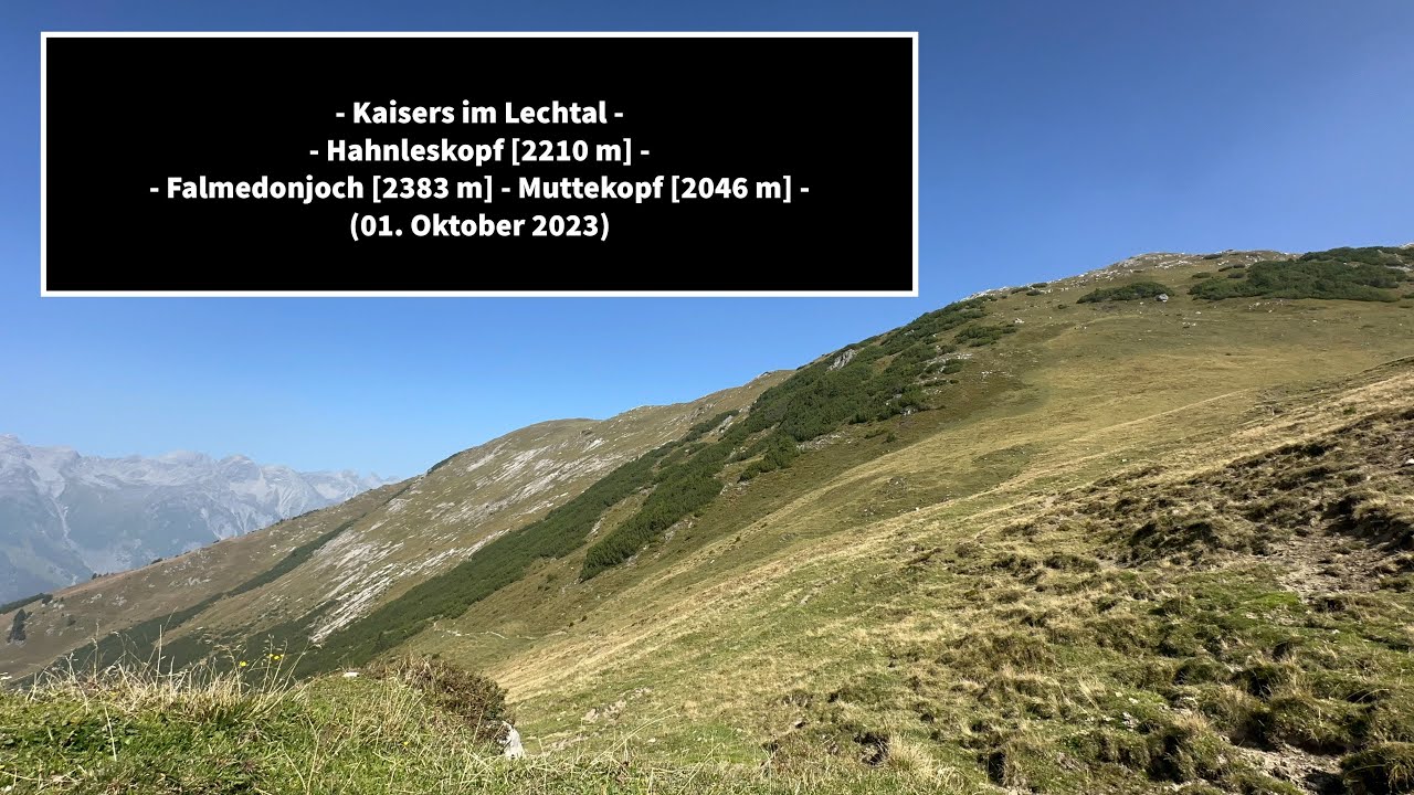 Kaisers im Lechtal: Hahnleskopf - Falmedonjoch - Muttekopf (01. Oktober 2023)