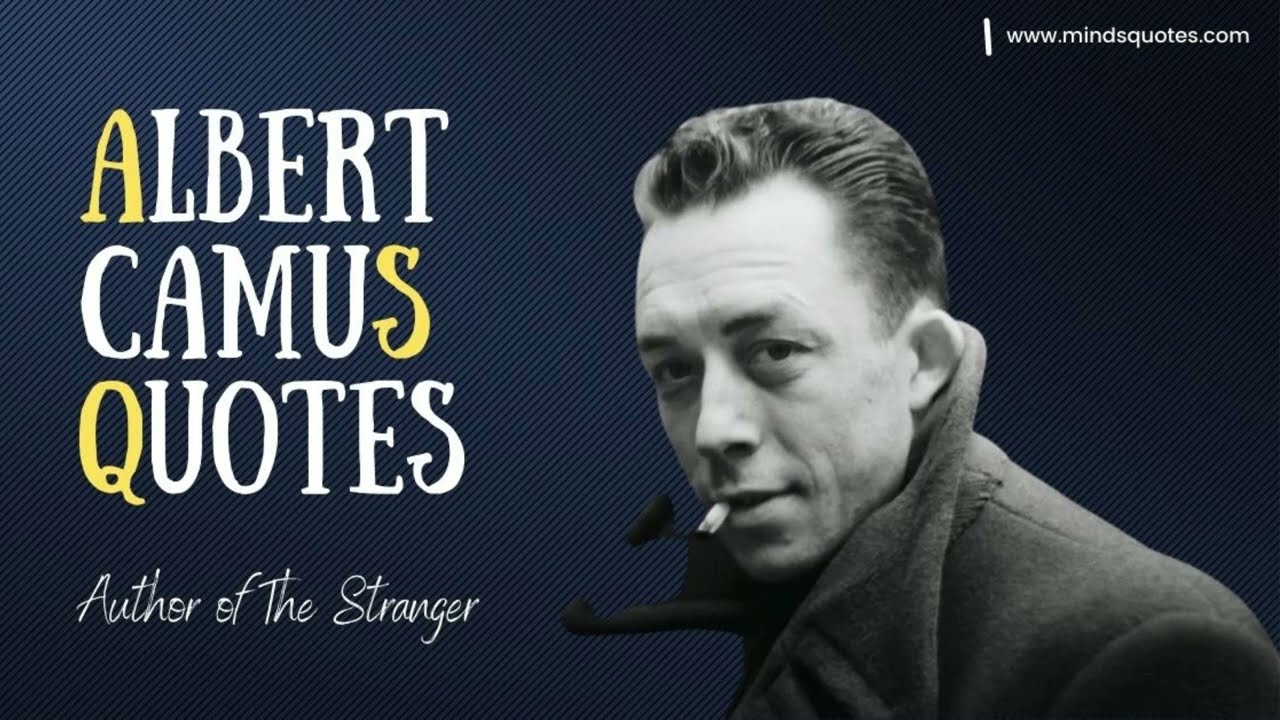 20 BEST Albert Camus Quoes The Author of The Stranger
