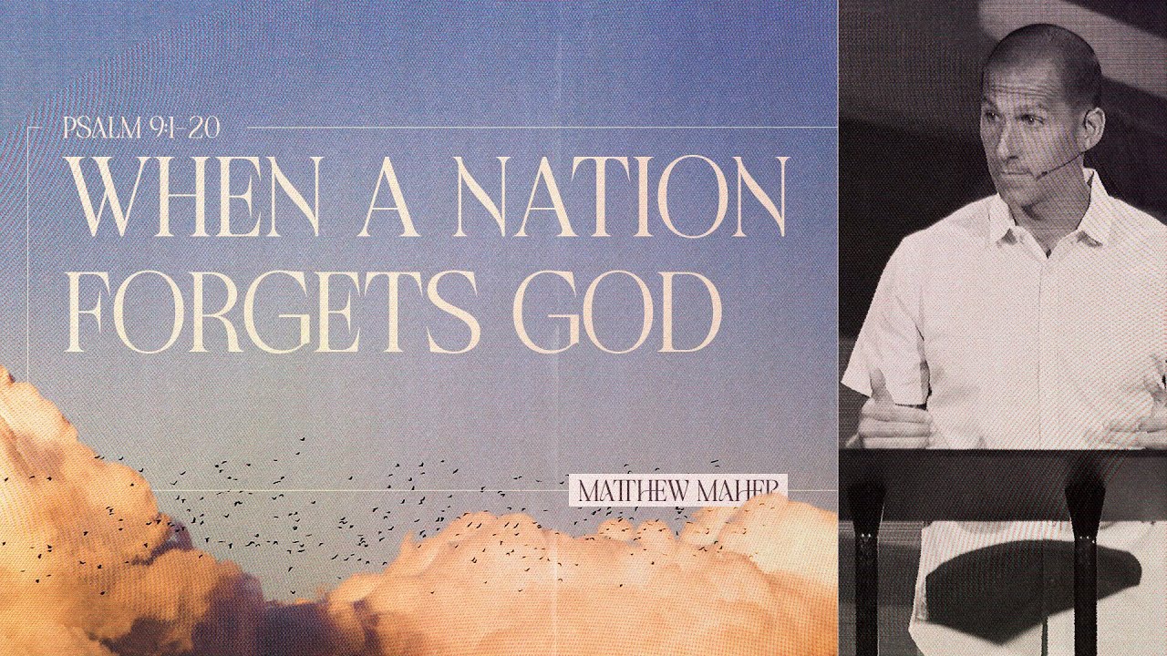 Psalm 9: When A Nation Forgets God | Matthew Maher | Landmark Church
