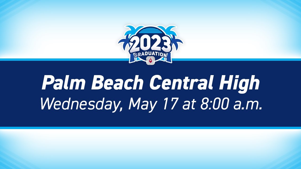 2023 Palm Beach Central High School Graduation
