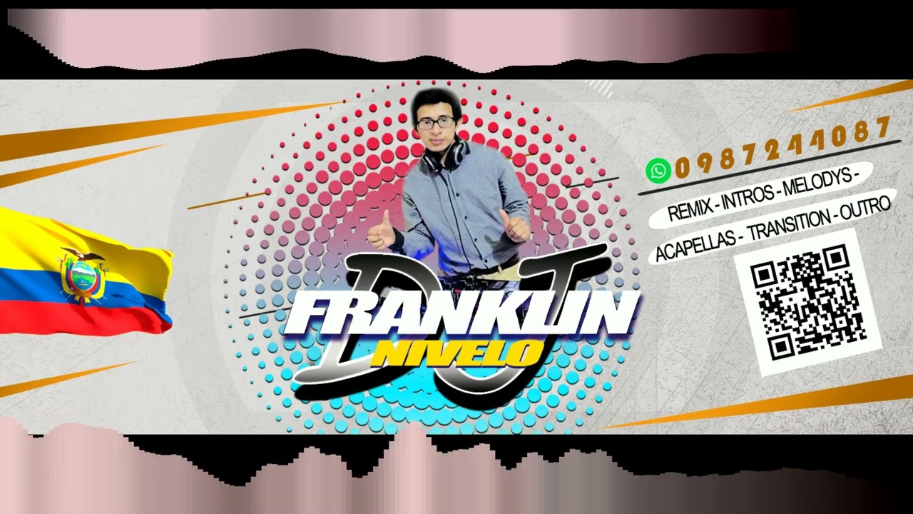 Mezclas Folklore Ecuatoriano & Chicha Cañary - Franklin Nivelo Dj