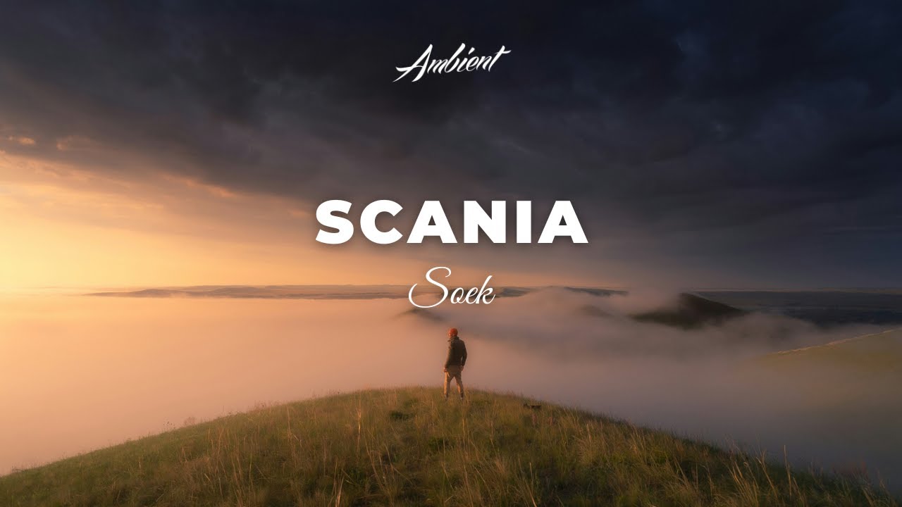 Soek - Scania [ambient classical cinematic]