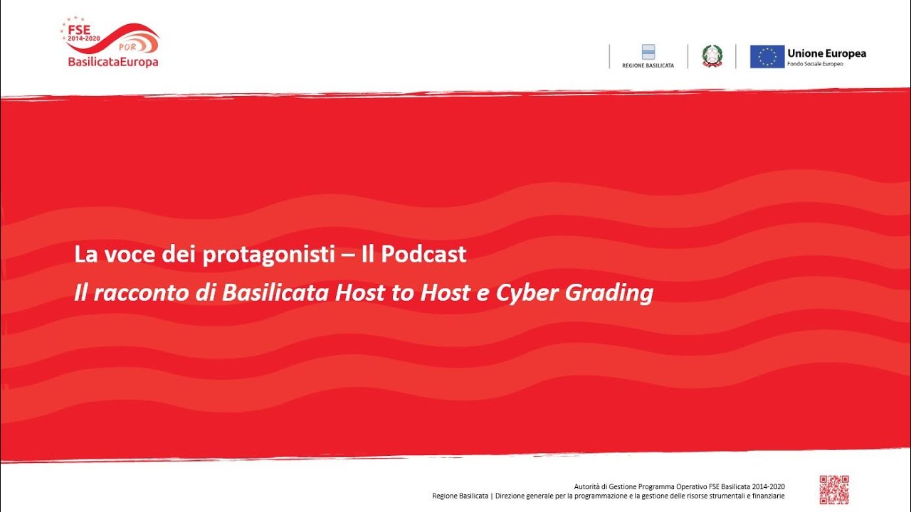 Podcast 1 - La voce dei protagonisti: Basilicata HostToHost - Cyber Grading