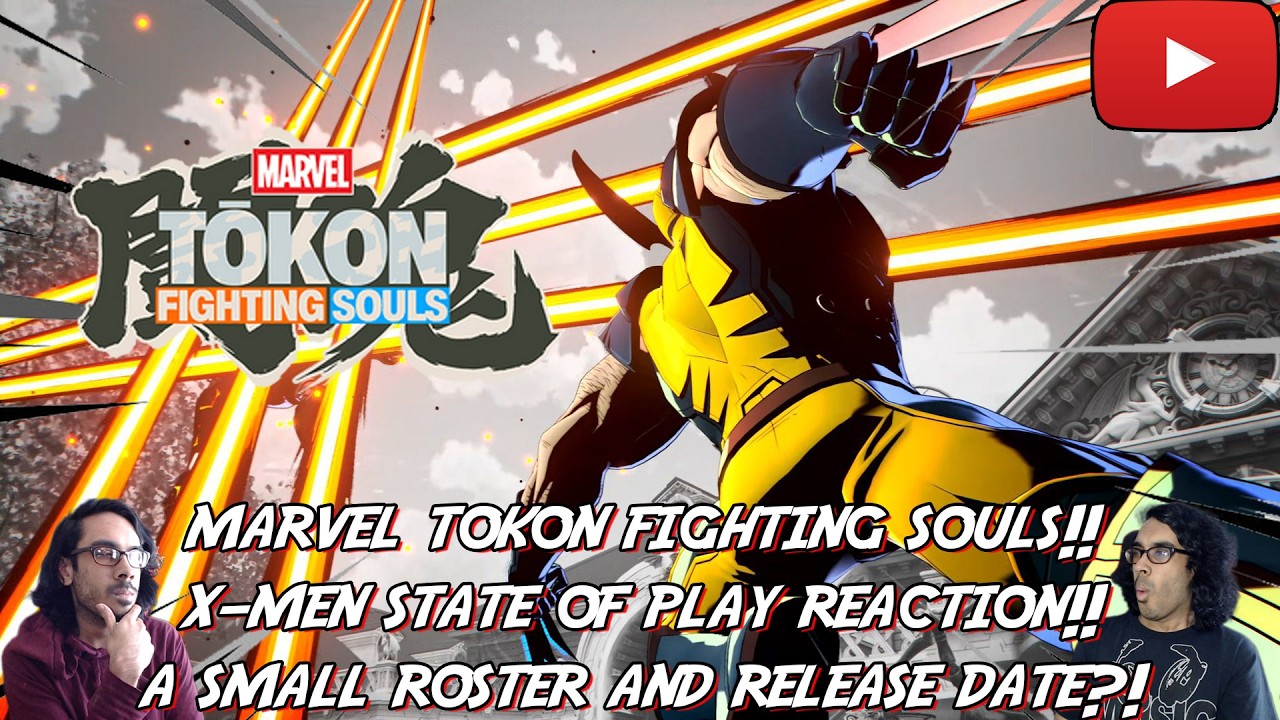 Marvel Tokon Fighting Souls X-Men State of Play Reaction!! A SMALL ROSTER AND RELEASE DATE?!