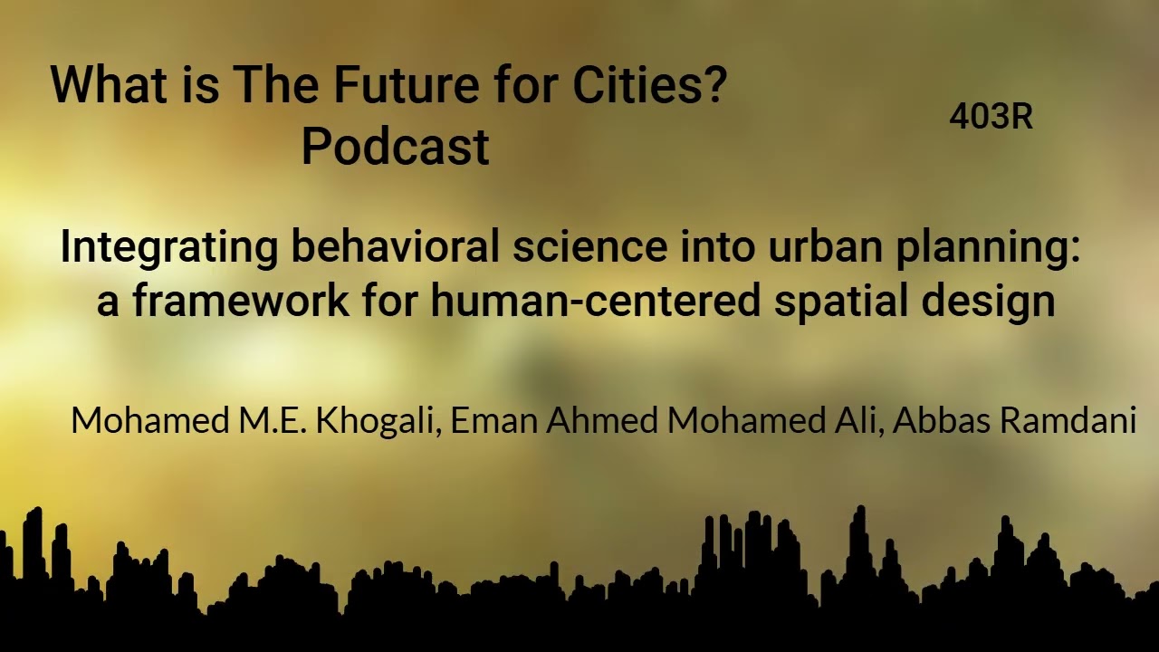 Integrating behavioral science into urban planning (403R)