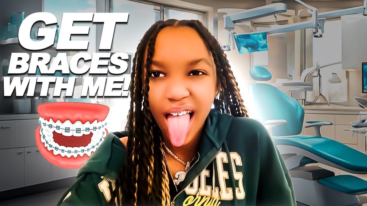 GET BRACES WITH ME 😬😬😬