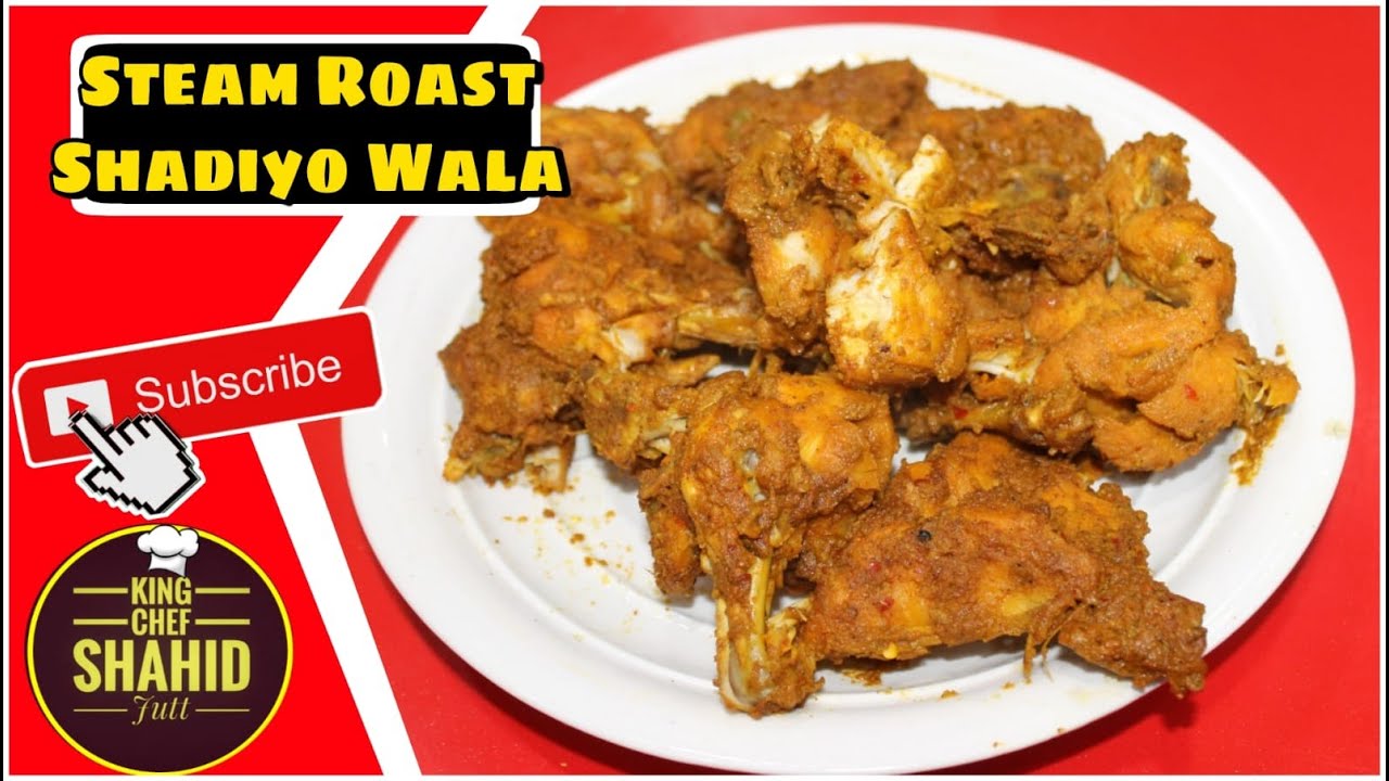 Chicken Steam Roast Shadiyo Wala | King Chef Shahid Jutt G.A Pakistan
