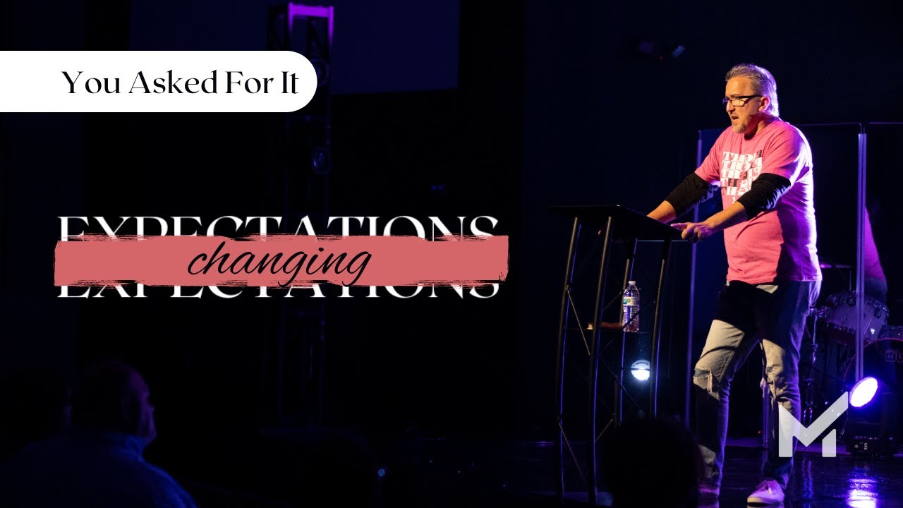 Changing Expectations | Pastor Mark McLeod | Move Church