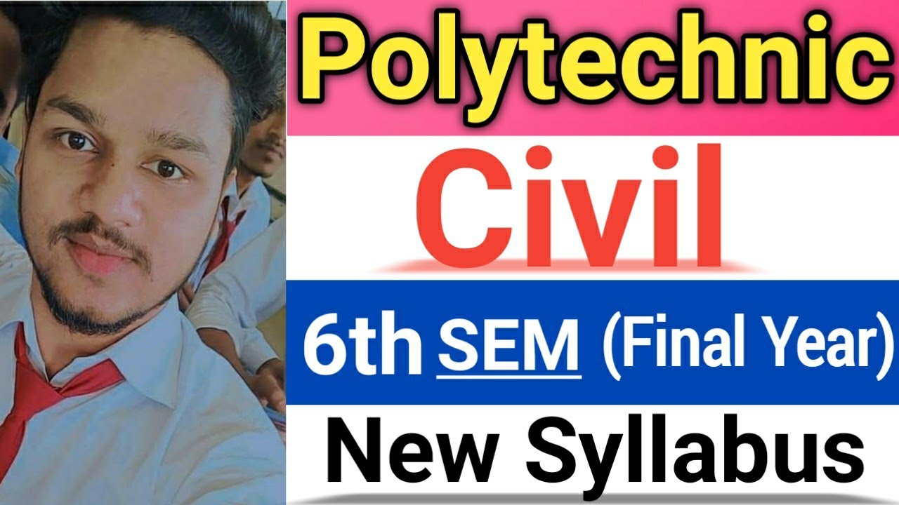 Polytechnic/Diploma 6th Semester Civil Engineering Syllabus 2021 Civil Engineering Final Year