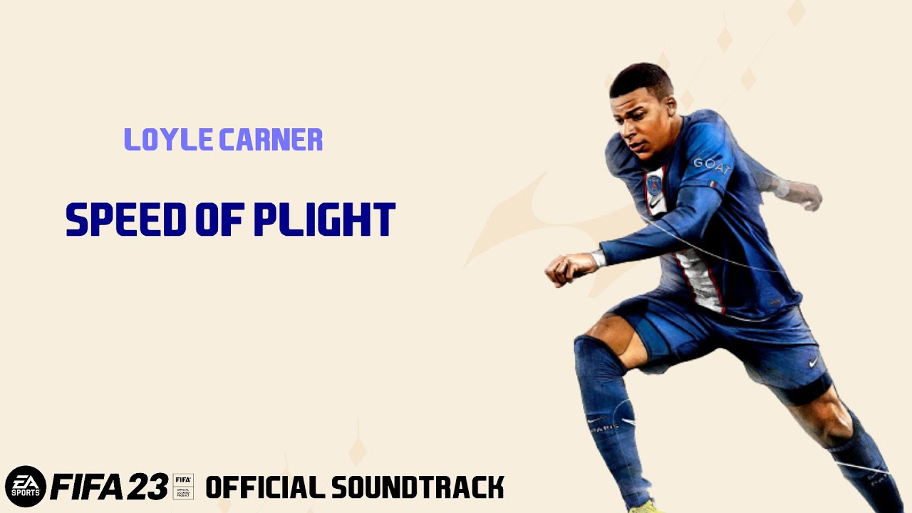 Speed Of Plight - Loyle Carner (FIFA 23 Official Soundtrack)