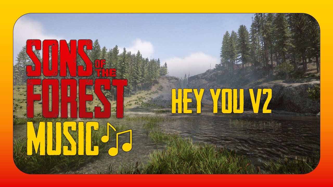 Hey You V2 - Sons Of The Forest
