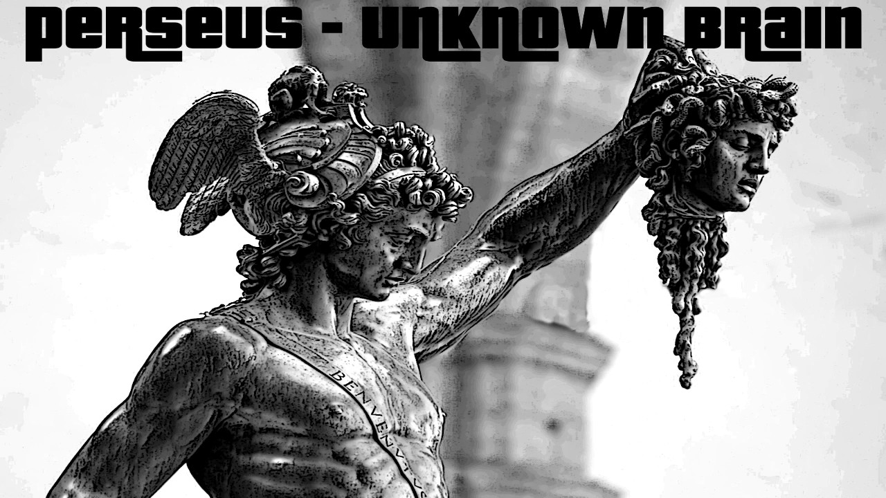 Perseus - Unknown Brain