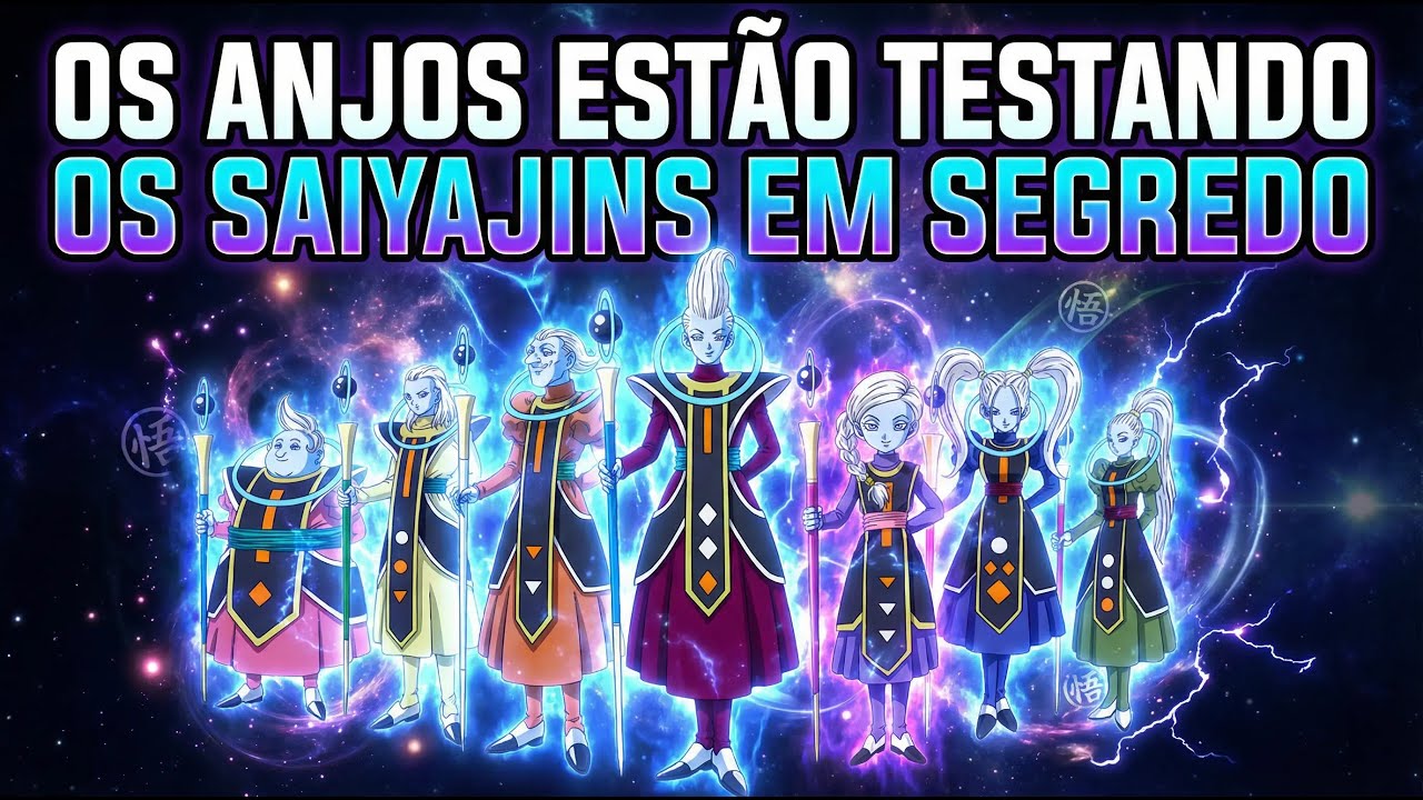 OS ANJOS ESTÃO TESTANDO OS SAIYAJINS EM SEGREDO