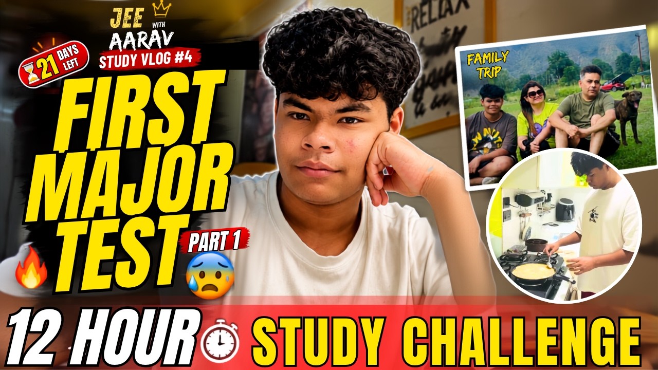 JEE Study Vlog 📚 | 12 Hour Study Challenge 🔥 | First JEE Major Test Prep - Part 1 😰 | JEE with Aarav