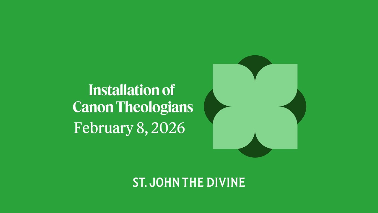 Installation of Canon Theologians - February 8, 2026, 4pm