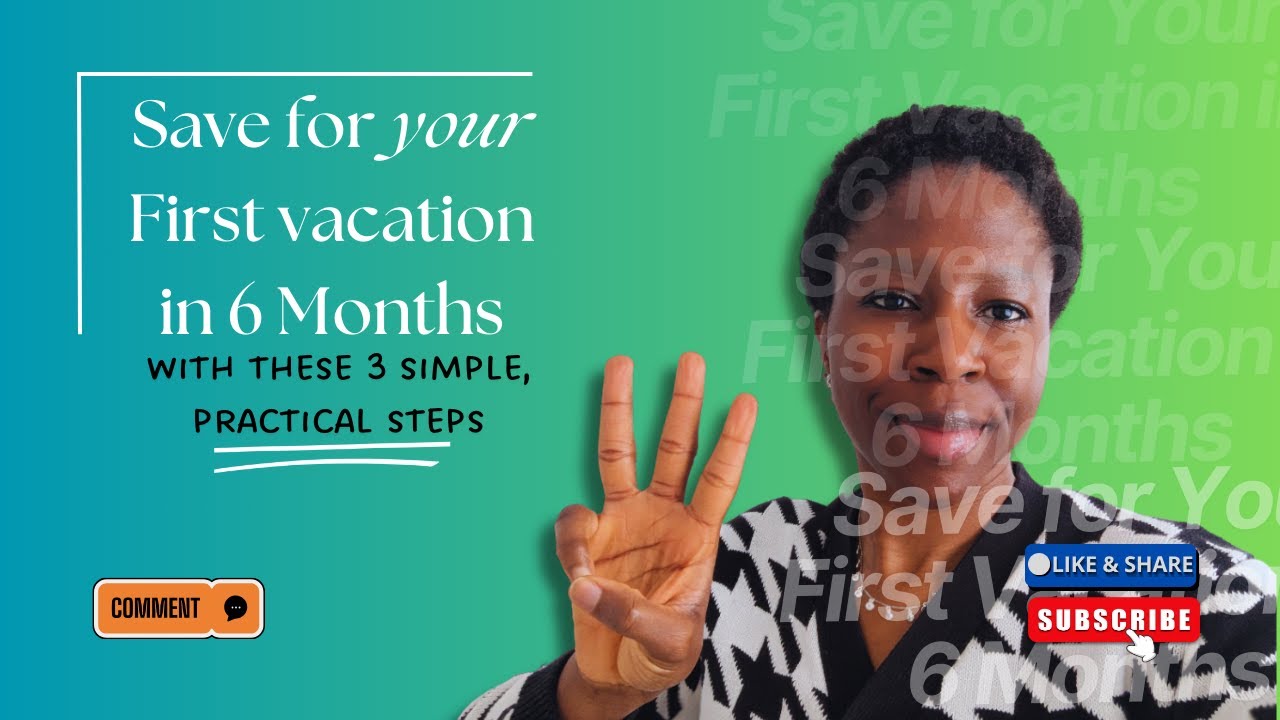 3 Simple Steps on How to Save For Your First/ Next Vacation in 6 Months