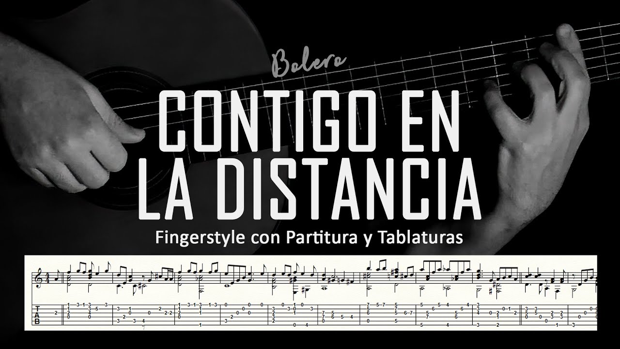 Contigo en la distancia (bolero) ▶ Guitarra solista fingerstyle + partitura/tablatura