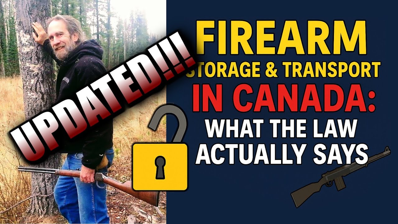 Update! Firearm Storage & Transport in Canada: What the Law Actually Says (4K)