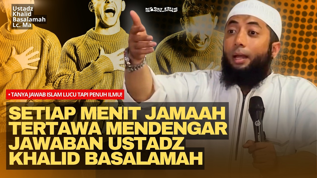 Tanya Jawab Islam Lucu Tapi Penuh dengan Ilmu! | Ustadz Khalid Basalamah