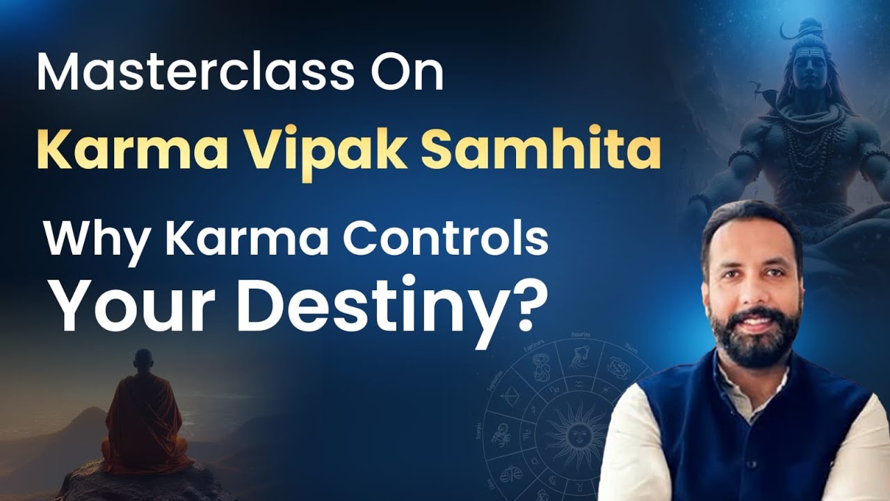 Masterclass: How Karma Shapes Your Destiny | Past life analysis and Remedies. 
