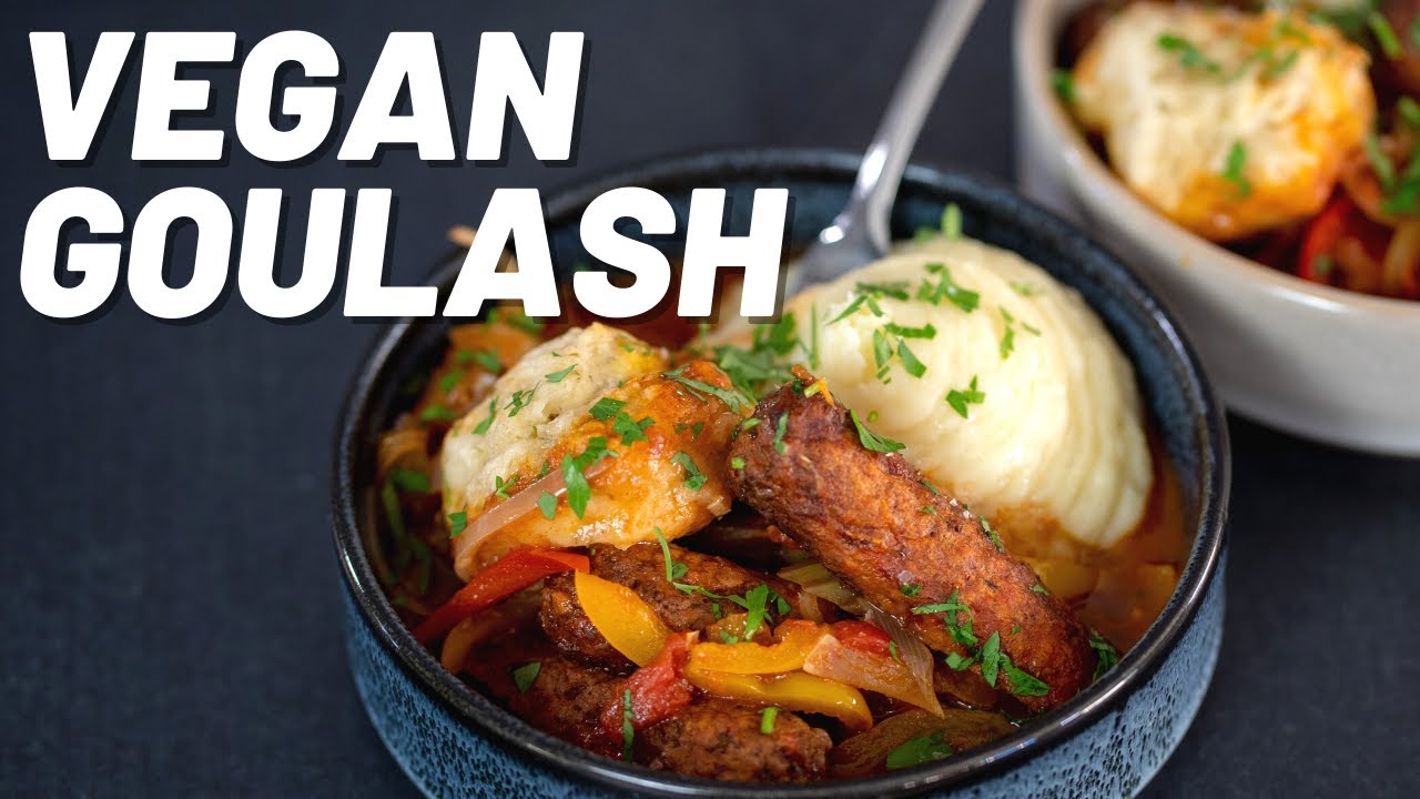 EASY VEGAN Goulash - Sausage, Dumplings & Mash | All About Greens