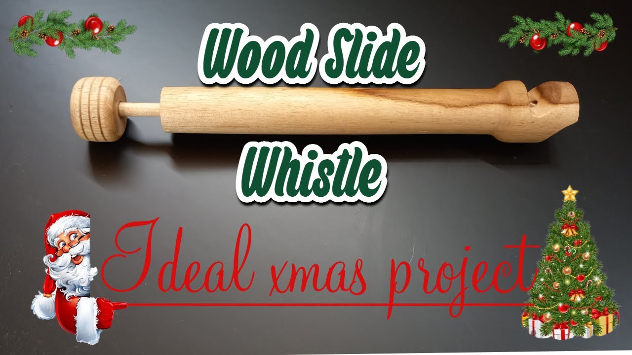 Turning a Wood Slide Whistle                          (an ideal xmas project)