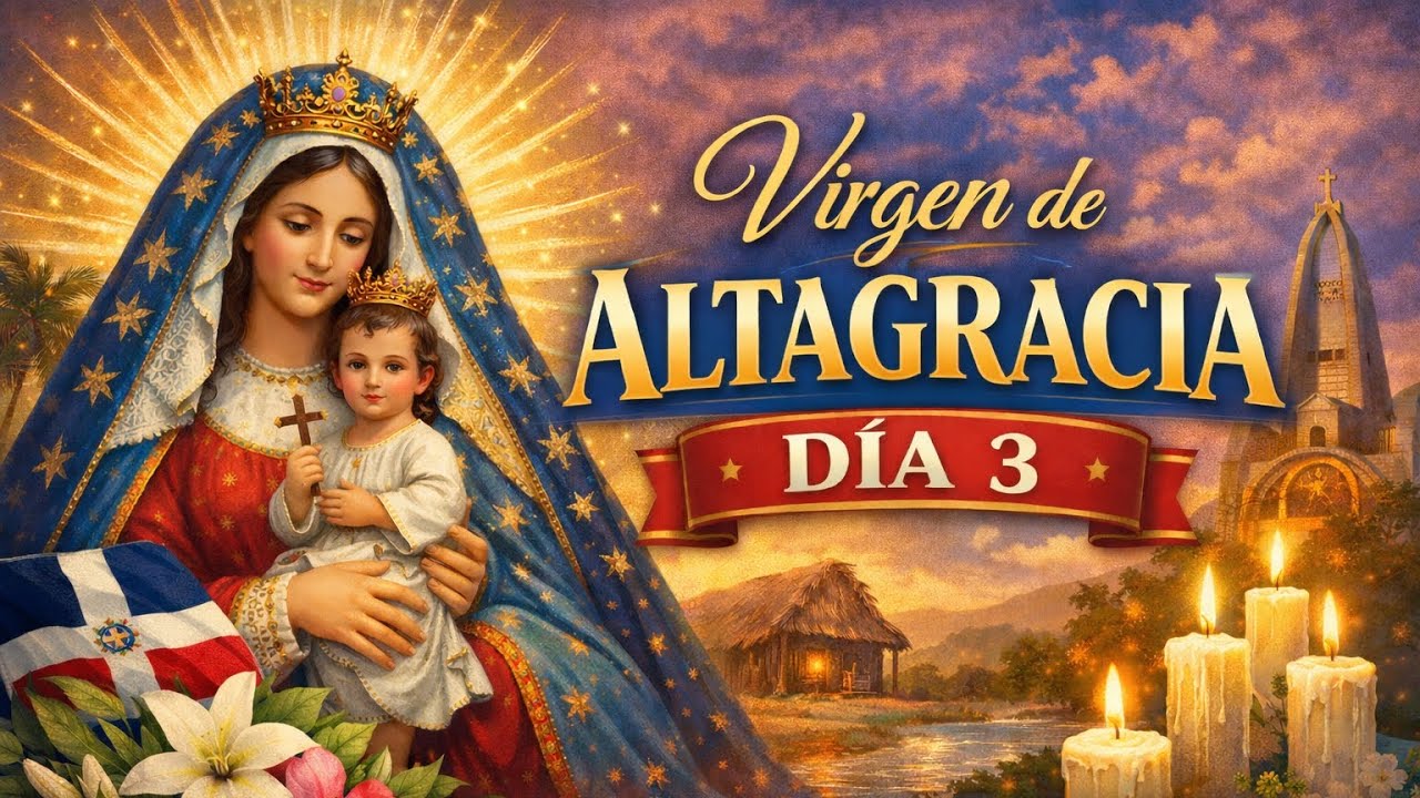 TRIDO VIRGEN DE LA ALTAGRACIA DÍA 3 |REV PADRE BRUNEL DRAGON