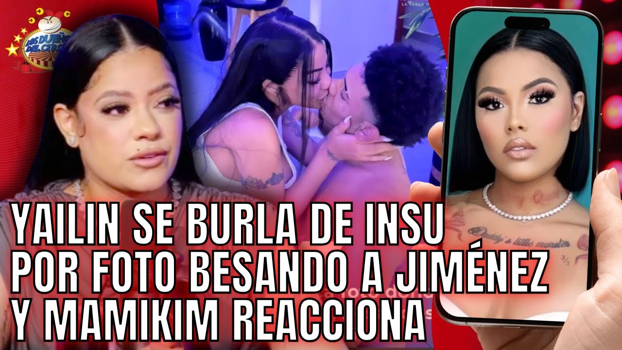 YAILIN SE BURLA DE INSU POR FOTO BESANDO A SR JIMÉNEZ Y ALI METE A MAMIKIM EN CHISME