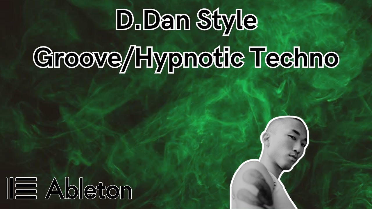 D.Dan Style - Groove/Hypnotic Techno Tutorial [​+​Free Project File]