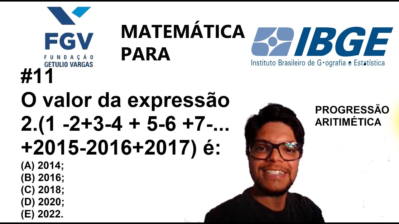 O valor da expressão 2.(1 -2+3-4 + 5-6 +7-...+2015-2016+2017) é Prova do IBGE Banca FGV ACM/ACS