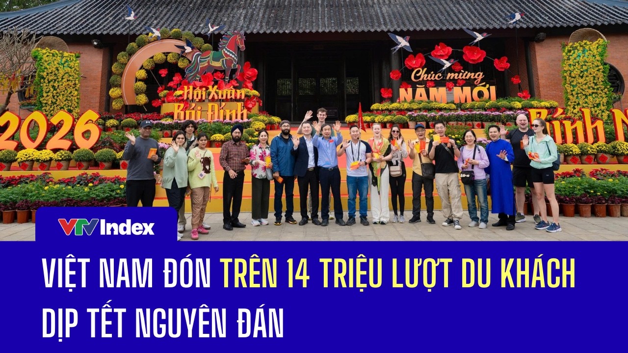 Việt Nam đón trên 14 triệu lượt du khách dịp Tết Nguyên đán | VTVIndex