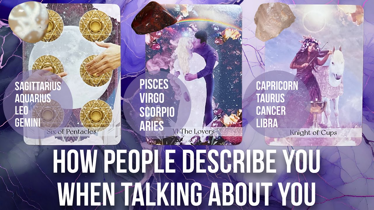 How people describe you when talking about you? - Pick a Card Tarot Reading