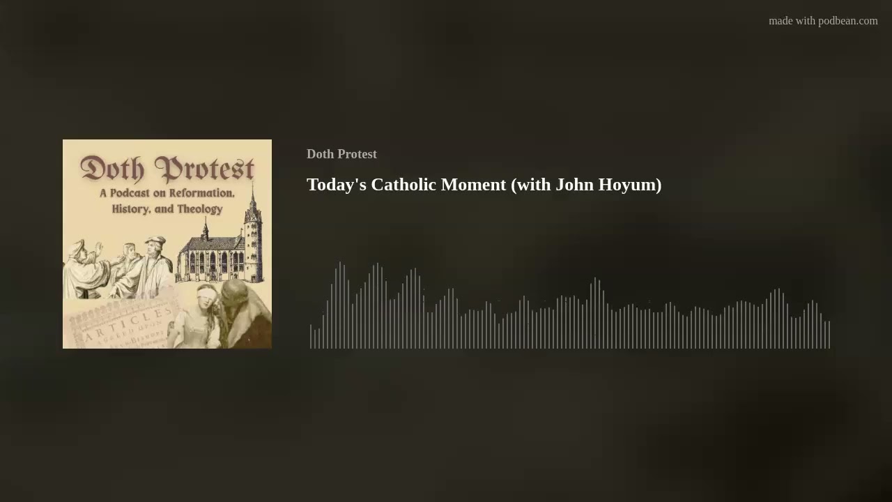 Today's Catholic Moment (with John Hoyum)