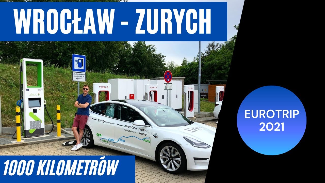Eurotrip '21 - zaczynamy wakacje 2021 - Teslą po Europie - Trasa Wrocław Zurych