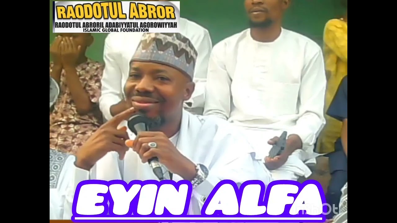 EYIN ALFA BY Sheikh Alh Abdur-rauf ONIWASI AGBAYE