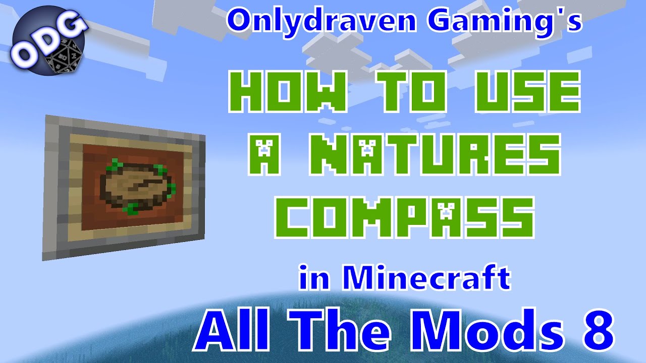 Minecraft - All The Mods 8 - How to Make and Use a Nature's Compass