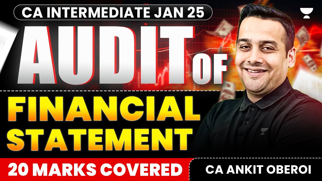 Audit of Financial Statements | 20 Marks Covered | Audit | CA Inter Jan'25