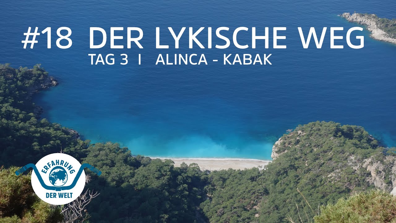 #18 Der Lykische Weg  I  Tag 3/6  I  Vom Türkdomes Glamping in Alinca zum Hippie-Ort Kabak